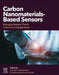 Carbon Nanomaterials-Based Sensors: Emerging Research Trends in Devices and Applications by Jamballi G. Manjunatha