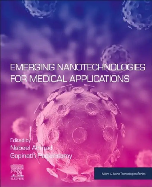 Emerging Nanotechnologies for Medical Applications by Nabeel Ahmad