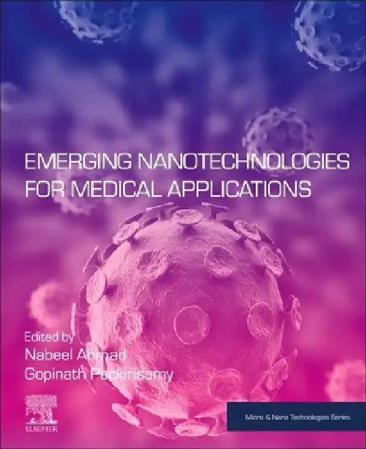 Emerging Nanotechnologies for Medical Applications by Nabeel Ahmad