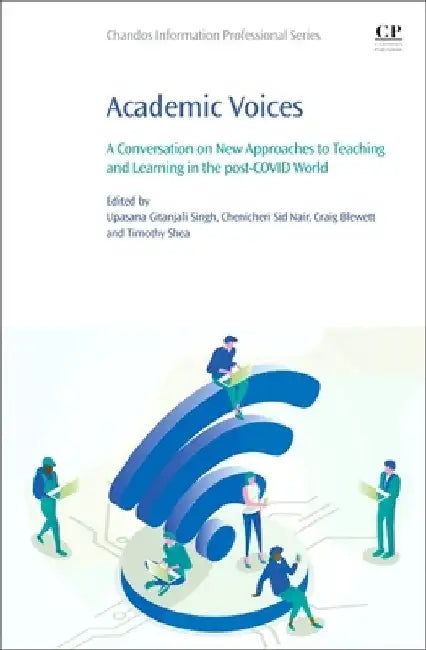Academia's Digital Voice: A Conversation on 21st Century Higher Education by Upasana Gitanjali Singh
