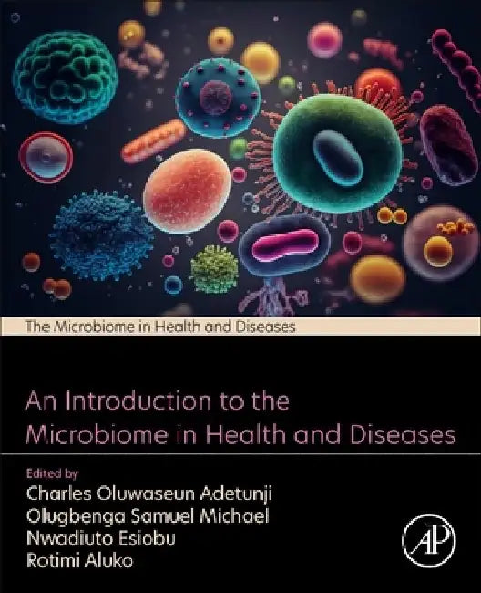 An Introduction to the Microbiome in Health and Diseases by Charles Oluwaseun Adetunji