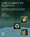 Circularity of Plastics: Sustainability, Emerging Materials, and Valorization of Waste Plastic by Zibiao Li