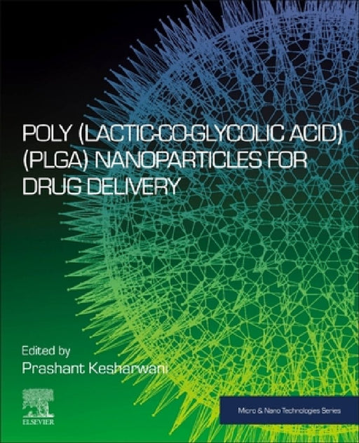 Poly(lactic-co-glycolic acid) (PLGA) Nanoparticles for Drug Delivery by Prashant Kesharwani