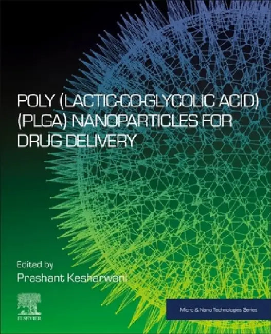 Poly(lactic-co-glycolic acid) (PLGA) Nanoparticles for Drug Delivery by Prashant Kesharwani