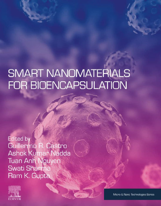 Smart Nanomaterials for Bioencapsulation by Guillermo R. Castro