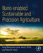 Nano-Enabled Sustainable and Precision Agriculture by Peng Zhang