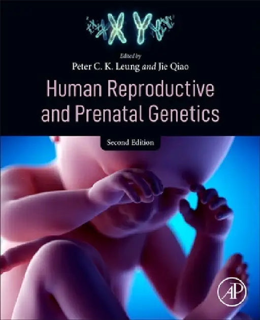 Human Reproductive and Prenatal Genetics by Peter C. K. Leung