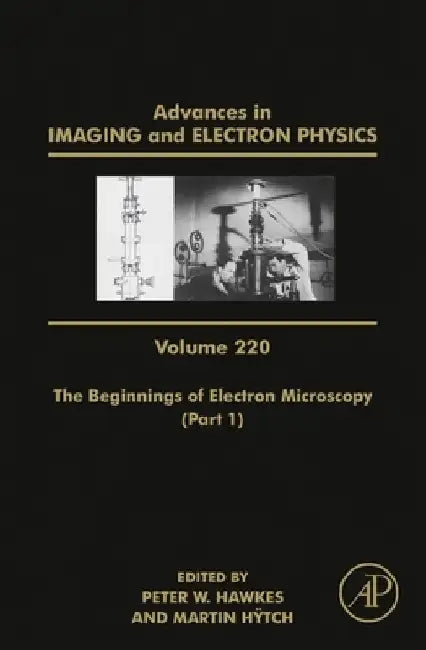 The Beginnings of Electron Microscopy - Part 1 by Peter W. Hawkes