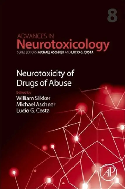 Neurotoxicity of Drugs of Abuse by Lucio G. Costa