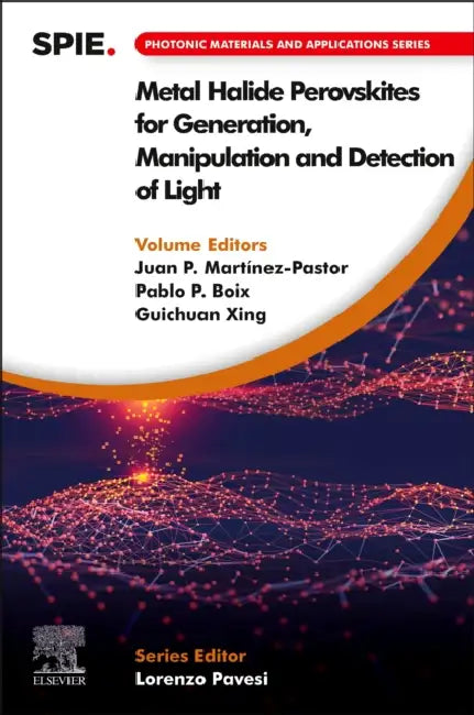 Metal Halide Perovskites for Generation, Manipulation and Detection of Light by Juan P. Martínez-Pastor