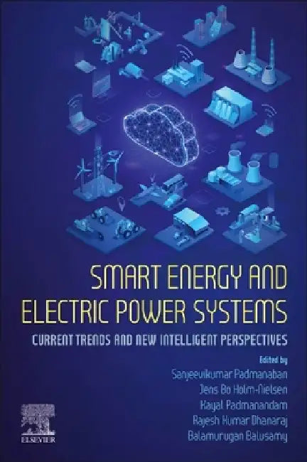 Smart Energy and Electric Power Systems by Sanjeevikumar Padmanaban