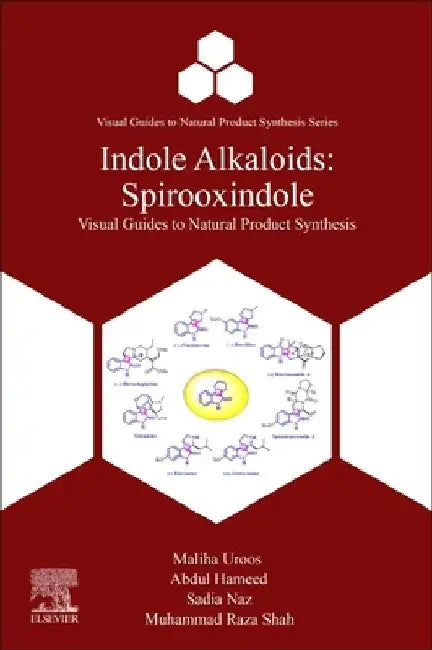 Indole Alkaloids: Spirooxindole by Maliha Uroos