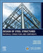 Design of Steel Structures: Materials, Connections, and Components by Lingyu Zhou