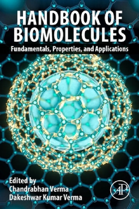 Handbook of Biomolecules: Fundamentals, Properties and Applications by Chandrabhan Verma