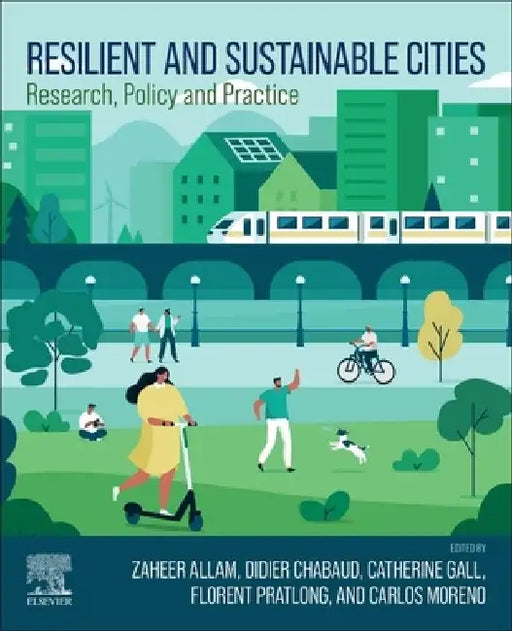 Resilient and Sustainable Cities: Research, Policy and Practice by Zaheer Allam
