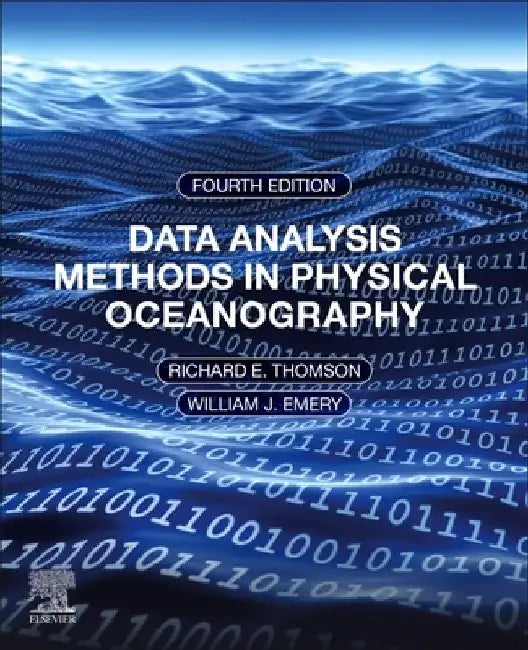 Data Analysis Methods in Physical Oceanography by Richard E. Thomson