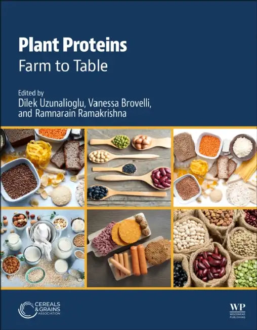 Plant Proteins: Farm to Table by Dilek Uzunalioglu