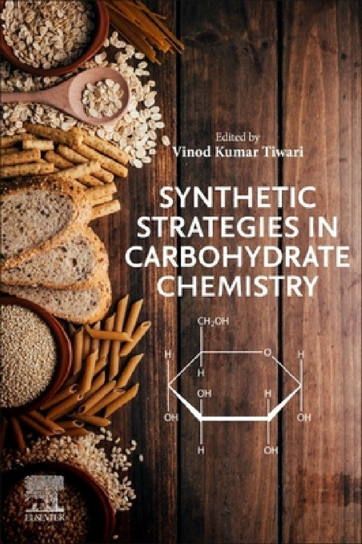 Synthetic Strategies in Carbohydrate Chemistry by Vinod Kumar Tiwari