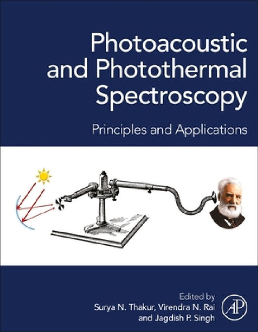 Photoacoustic and Photothermal Spectroscopy: Principles and Applications by Surya N. Thakur