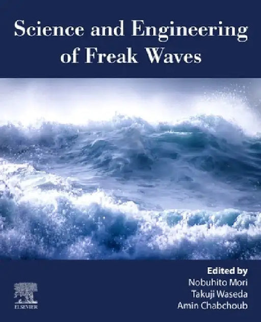 Science and Engineering of Freak Waves by Nobuhito Mori