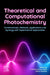 Theoretical and Computational Photochemistry: Fundamentals, Methods, Applications and Synergy with Experimental Approaches by García Iriepa Cristina