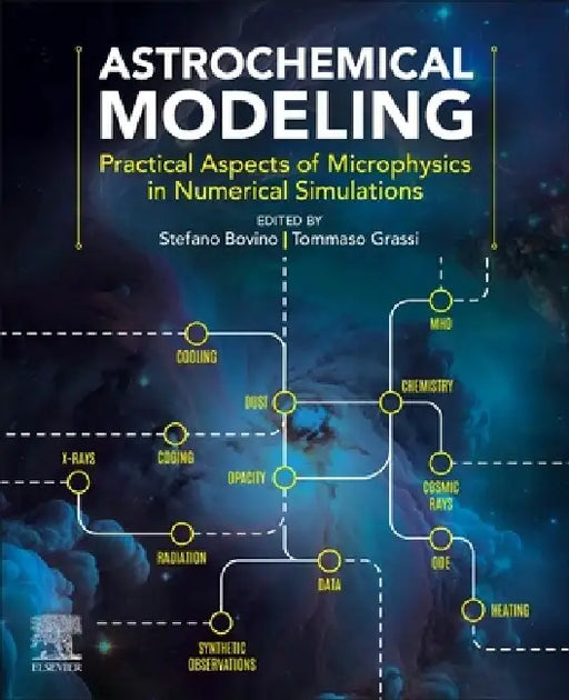 Astrochemical Modelling: Practical Aspects of Microphysics in Numerical Simulations by Stefano Bovino
