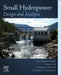 Small Hydropower: Design and Analysis by Sunil Kumar Singal