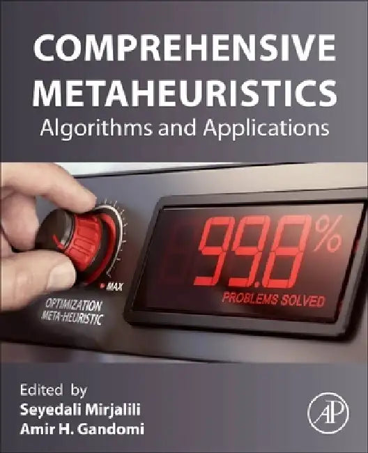 Comprehensive Metaheuristics: Algorithms and Applications by Ali Mirjalili