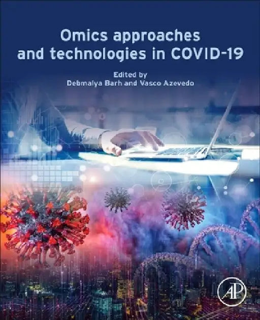 Omics Approaches and Technologies in COVID-19 by Debmalya Barh