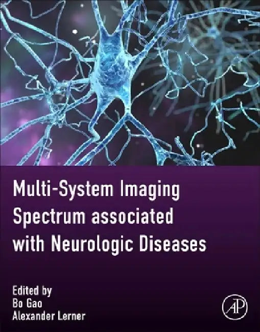 Multi-system Imaging Spectrum associated with Neurologic Diseases by Bo Gao