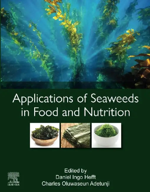 Applications of Seaweeds in Food and Nutrition by Hefft , Adetunji