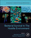 Bacterial Survival in the Hostile Environment by Kumar , Tenguria