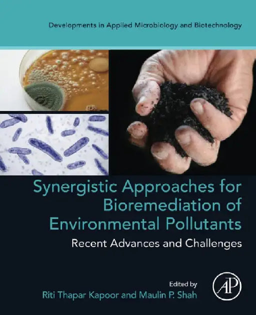 Synergistic Approaches for Bioremediation of Environmental Pollutants: Recent Advances and Challenges by Kapoor , Shah