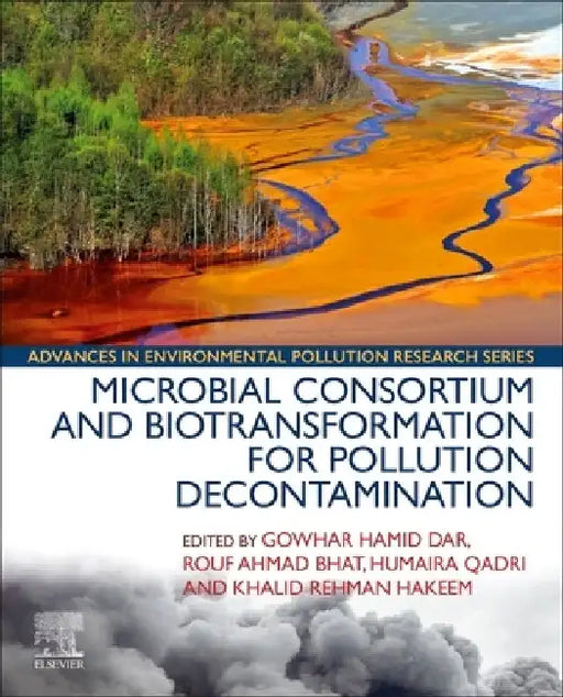 Microbial Consortium and Biotransformation for Pollution Decontamination by Gowhar Hamid Dar