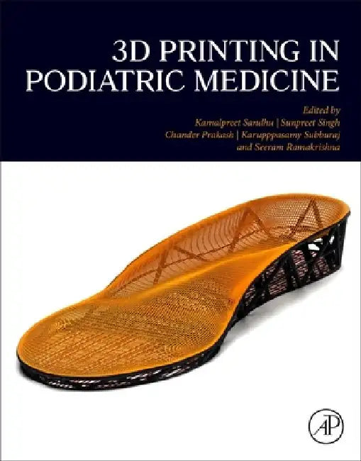 3D Printing in Podiatric Medicine by Kamalpreet Sandhu