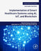 Implementation of Smart Healthcare Systems Using Ai, Iot, and Blockchain by Chinmay Chakraborty