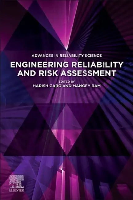 Engineering Reliability and Risk Assessment by Harish Garg