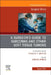 A Surgeon's Guide to Sarcomas and Other Soft Tissue Tumors, an Issue of Surgical Clinics: Volume 102-4 by John M. Kane III