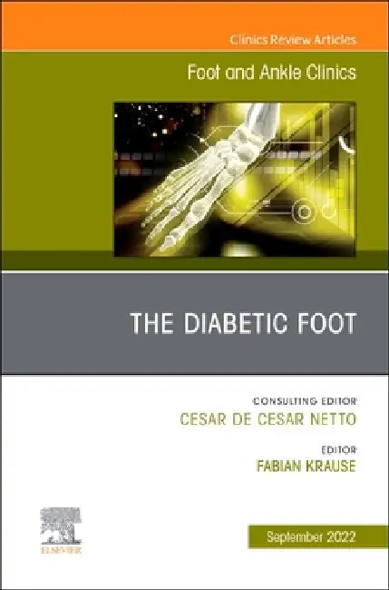 The Diabetic Foot, an Issue of Foot and Ankle Clinics of North America: Volume 27-3 by Fabian Krause