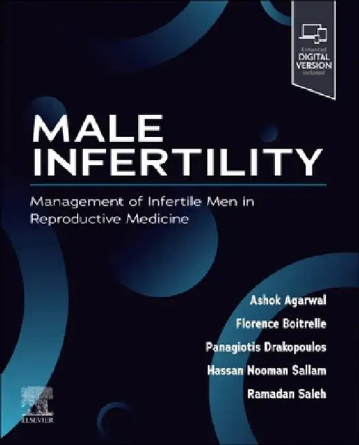 Male Infertility: Management of Infertile Men in Reproductive Medicine by Ashok Agarwal