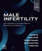 Male Infertility: Management of Infertile Men in Reproductive Medicine by Ashok Agarwal