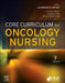 Core Curriculum for Oncology Nursing by Ons