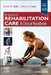 Braddom's Rehabilitation Care: A Clinical Handbook by David Cifu