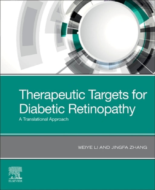 Therapeutic Targets for Diabetic Retinopathy: A Translational Approach by Weiye Li, Jingfa Zhang