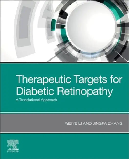 Therapeutic Targets for Diabetic Retinopathy: A Translational Approach by Weiye Li