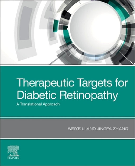 Therapeutic Targets for Diabetic Retinopathy: A Translational Approach by Weiye Li, Jingfa Zhang