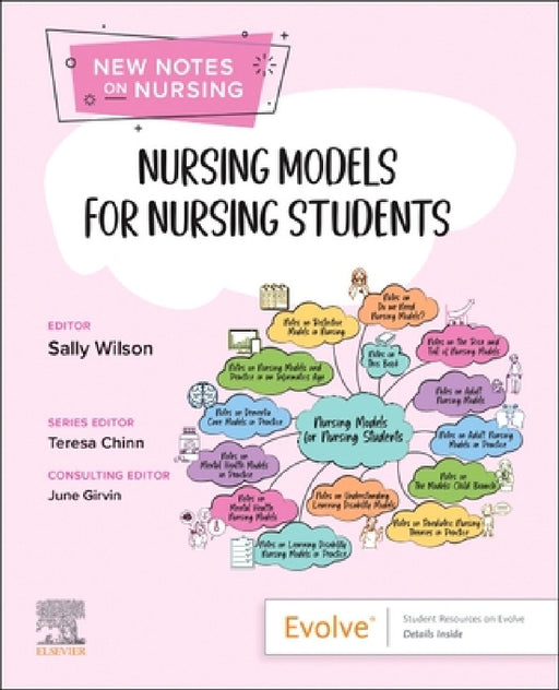 Nursing Models for Nursing Students by Teresa Chinn, Sally Wilson