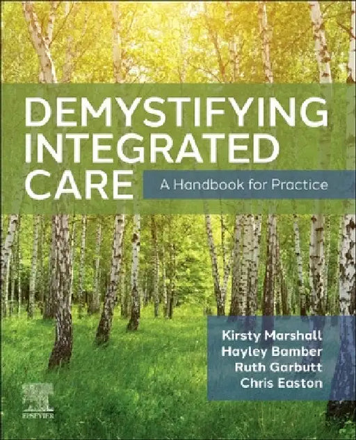 Demystifying Integrated Care: A Handbook for Practice by Kirsty Marshall