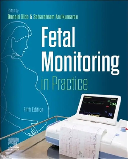 Fetal Monitoring in Practice by Donald Gibb