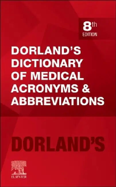 Dorland's Dictionary of Medical Acronyms and Abbreviations by Dorland
